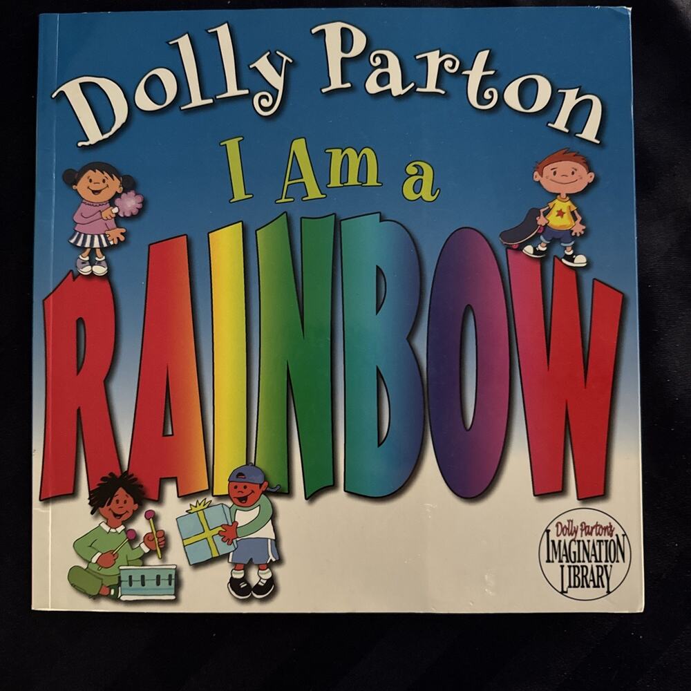 I Am a Rainbow- Paperback Children's Book by Dolly Parton & Heather Sheffield